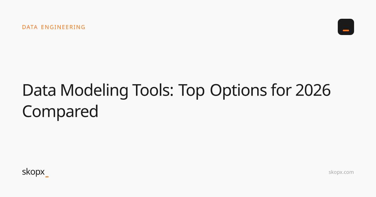 Data Modeling Tools: Top Options for 2026 Compared